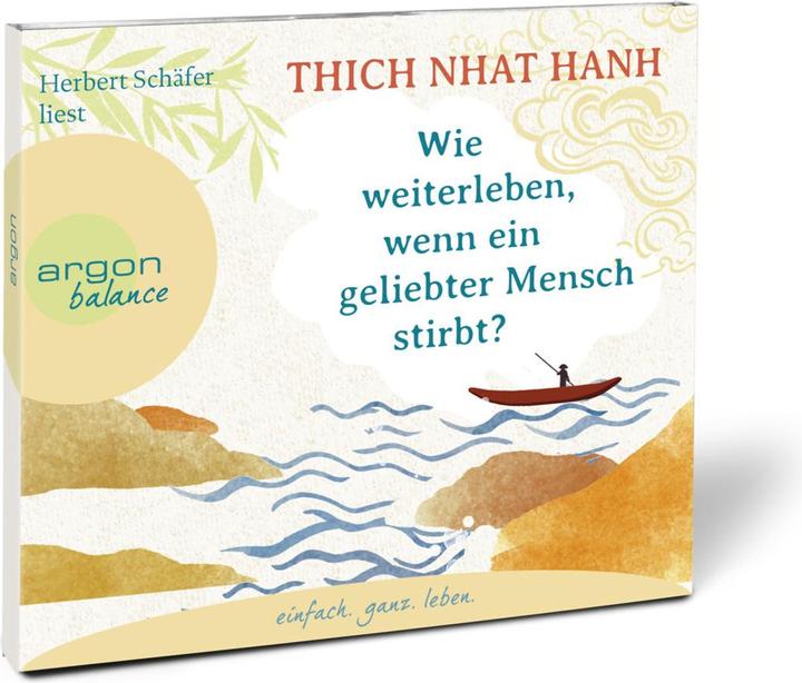 Immagine prodotto Come continuare a vivere quando muore una persona cara? (Ursula Richard, Herbert Schäfer, Thich Nhat Hanh, Tedesco)