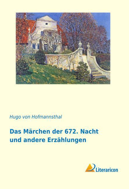 Produktbild Das Märchen der 672. Nacht und andere Erzählungen (Deutsch, Hugo von Hofmannsthal, 2016)