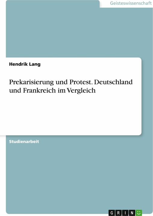 Produktbild Prekarisierung und Protest. Deutschland und Frankreich im Vergleich (Deutsch, Hendrik Lang, 2015)