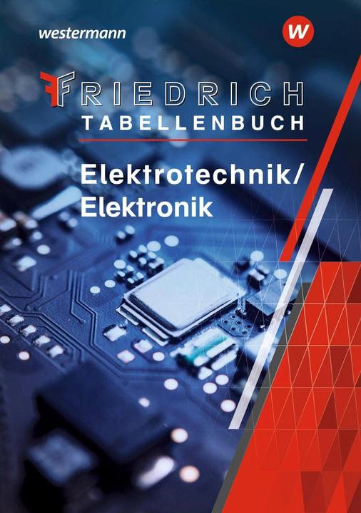 Image du produit Friedrich - Tabellenbuch. Elektrotechnik / Elektronik: Tabellenbuch (Allemand, Tobias Tittelbach, Loup Machon, Andreas Dümke, Franz-Peter Zantis, Karla Vehreschild, Mouloud Moussaoui, Helmut Milde, Kurt Lamp, Martin Scheurmann, 2023)