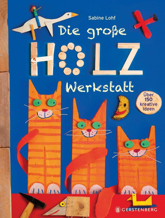 Image du produit Die grosse Holzwerkstatt (Allemand, Sabine Lohf, 2018)