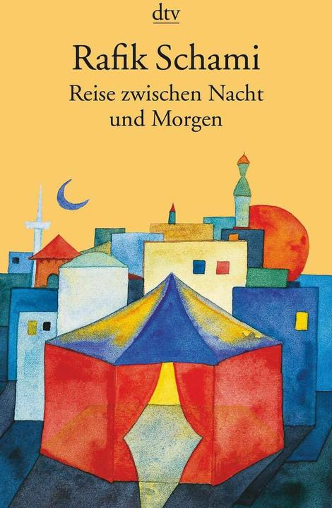Produktbild Reise zwischen Nacht und Morgen (Deutsch, Rafik Schami, 1999)