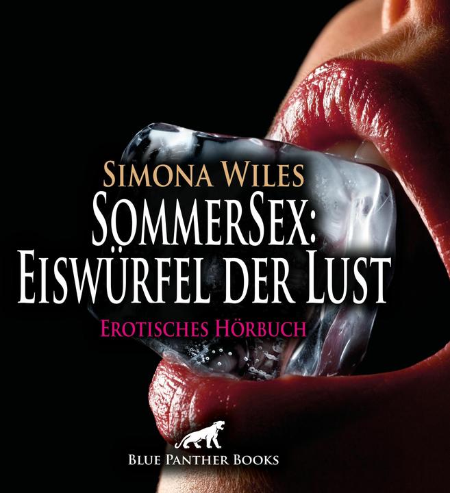 Produktbild SommerSex: Eiswürfel der Lust | Erotik Audio Story | Erotisches Hörbuch Audio CD (Simona Wiles, Deutsch)