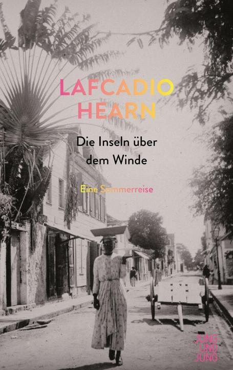 Image du produit Die Inseln über dem Winde (Allemand, Coeur Lafcadio Hearn, 2018)