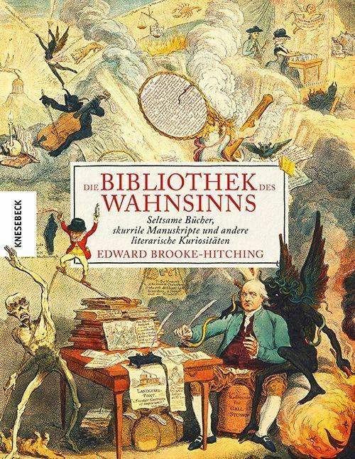 Image du produit Die Bibliothek des Wahnsinns (Allemand, Edward Brooke-Hitching, 2023)