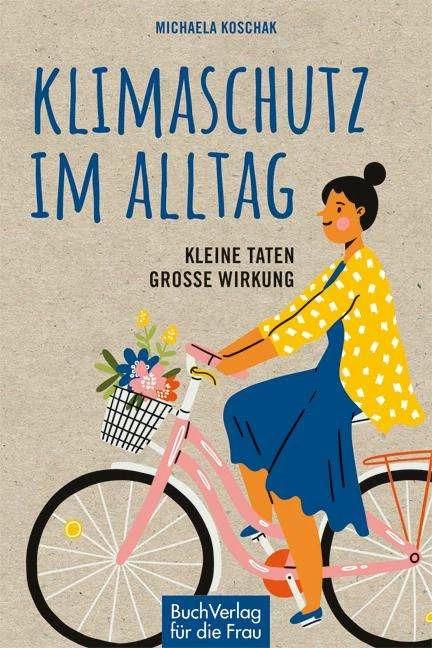 Produktbild Klimaschutz im Alltag (Deutsch, Michaela Koschak, 2020)