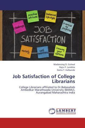 Produktbild Job Satisfaction of College Librarians (Madansing D. Golwal, Datta T. Kalbande, Rajiv P. Lembhe, 2012)