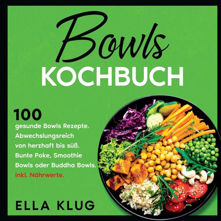 Produktbild Klug:Bowls Kochbuch (Deutsch, Ella Klug, 2023)