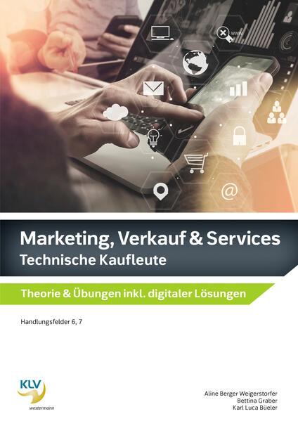 Image du produit Marketing, Verkauf & Services (Allemand, Aline Berger Weigerstorfer, Bettina Graber, Karl Luca Büeler, 2024)