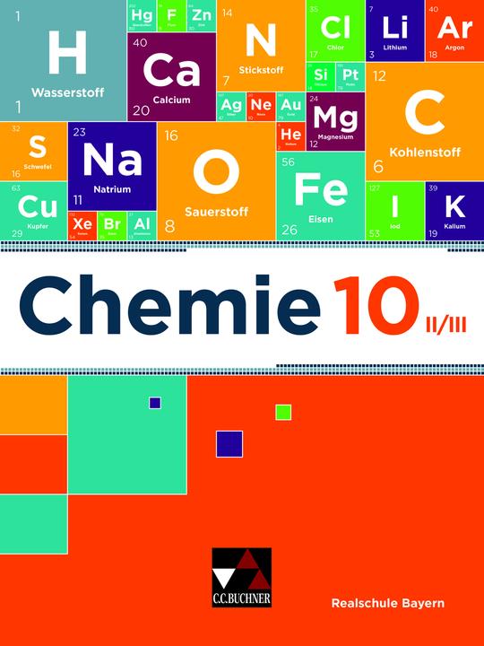 Actual product image Chemie – Realschule Bayern / Chemie Realschule Bayern 10 II/III (German, Christina/Wing, Katrin/Böhm, Amrehn, Daniel Möslein, Matthias Jachan, Lisa Rüthlein, Sabineua, Stefanie Zottmann, 2022)