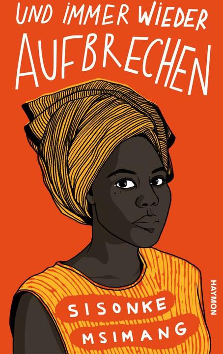 Produktbild Und immer wieder aufbrechen (Deutsch, Sisonke Msimang, 2021)