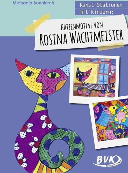 Image du produit Kunst-Stationen mit Kindern: Katzenmotive von Rosina Wachtmeister (Allemand, Michaela Bonnkirch, 2019)
