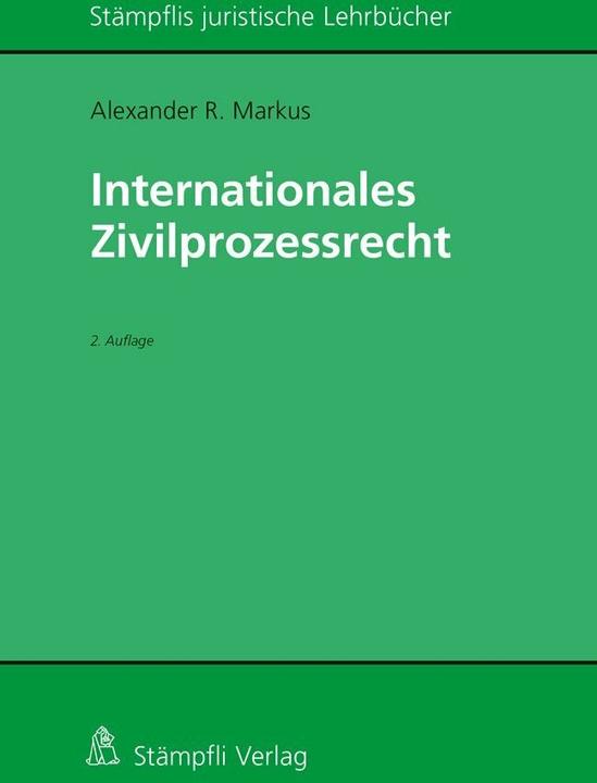 Produktbild Internationales Zivilprozessrecht (Deutsch, Alexander R. Markus, 2020)