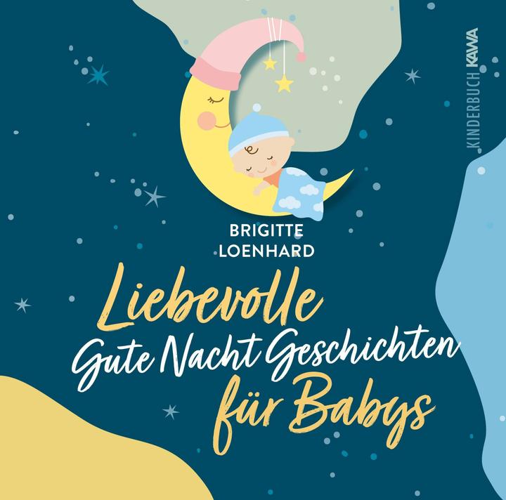 Produktbild Liebevolle Gute Nacht Geschichten für Babys (Deutsch, Brigitte Loenhard, 2023)