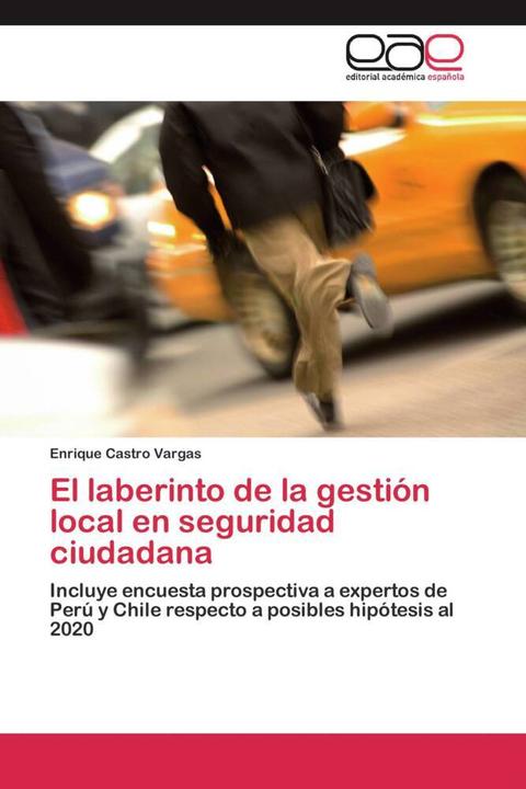 Produktbild El laberinto de la gestión local en seguridad ciudadana (Deutsch, Enrique Castro Vargas, 2012)