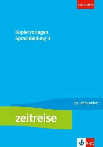 Produktbild Zeitreise 3. Kopiervorlagen Sprachbildung Klasse 9/10 (Deutsch, 2022)