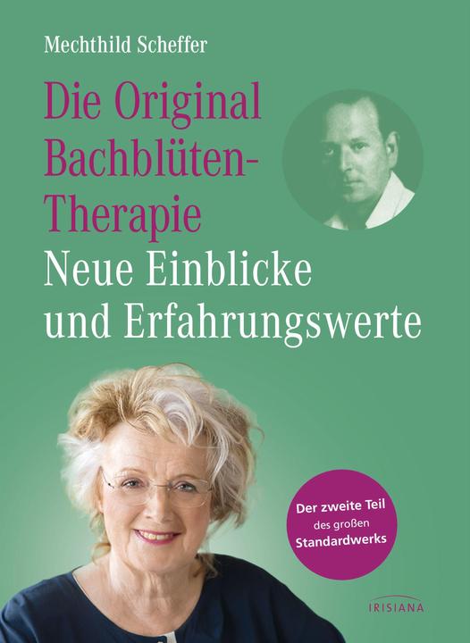 Image du produit Die Original Bachblütentherapie – Neue Einblicke und Erfahrungswerte (Allemand, Mechthild Scheffer, 2021)
