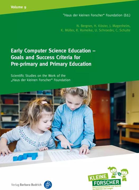 Produktbild Early Computer Science Education - Goals and Success Criteria for Pre-primary and Primary Education (Englisch, Johannes Magenheim, Ulrik Schroeder, Ralf Romeike, Nadine Bergner, Kathrin Müller, Carsten Schulte, Hilde Köster, 2023)