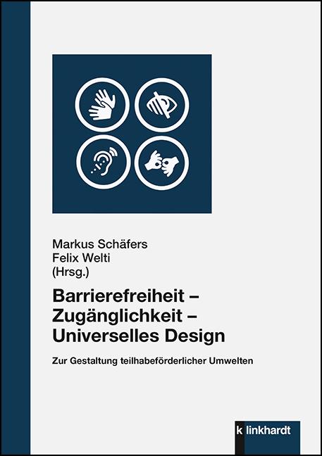 Produktbild Barrierefreiheit - Zugänglichkeit - Universelles Design (Deutsch, Felix Welti, Markus Schäfers, 2020)