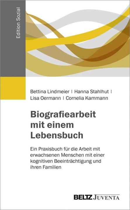 Immagine prodotto Biografiearbeit mit einem Lebensbuch (Tedesco, Bettina Lindmeier, Lisa Oermann, Cornelia Kammann, Hanna Stahlhut, 2018)