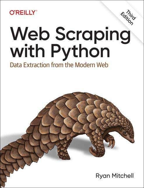 Produktbild Web Scraping with Python 3e (Englisch, Ryan Mitchell, 2024)