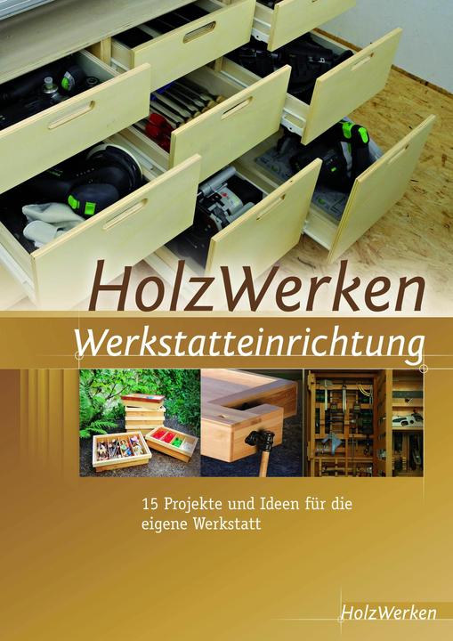 Produktbild HolzWerken Werkstatteinrichtung (Deutsch, HolzWerken, 2016)