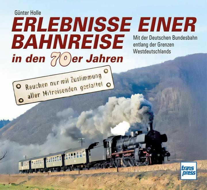 Immagine prodotto Erlebnisse einer Bahnreise in den 70er Jahren (Tedesco, Günter Holle, 2025)