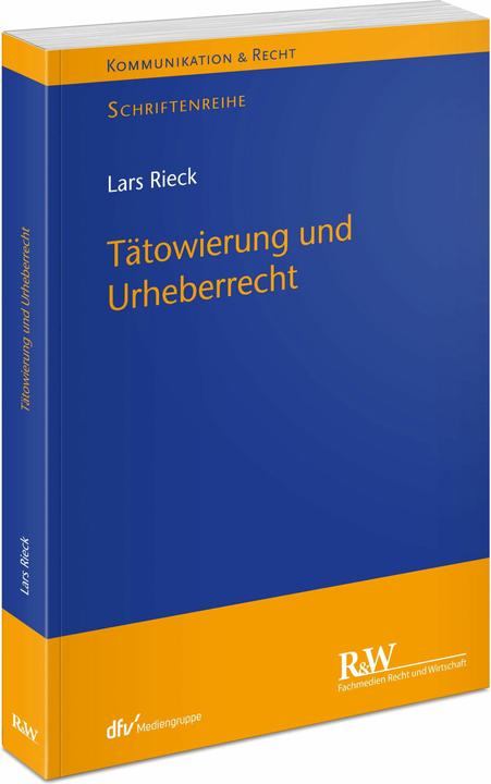 Produktbild Rieck:Tätowierung und Urheberrecht (Deutsch, Lars Rieck, 2025)