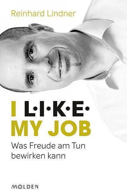 I L.I.K.E. my job (Deutsch, Reinhard Lindner, 2020)