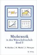 Image du produit Mathematik in der Wirtschaftsschule 3. Schülerversion (Allemand, Hermann Michel, Werner Hächler, Jürg Weingart, 2015)