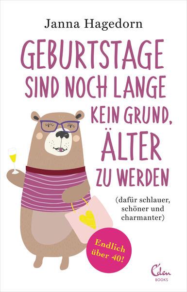 Actual product image Geburtstage sind noch lange kein Grund, älter zu werden (German, Janna Hagedorn, 2019)