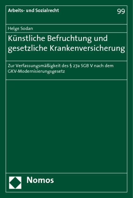 Actual product image Künstliche Befruchtung und gesetzliche Krankenversicherung (German, Helge Sodan, 2006)