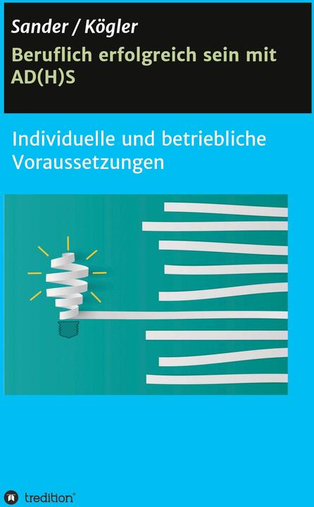 Immagine prodotto Beruflich erfolgreich sein mit AD(H)S (Tedesco, Ortrud Sander, Ute Kögler, 2021)