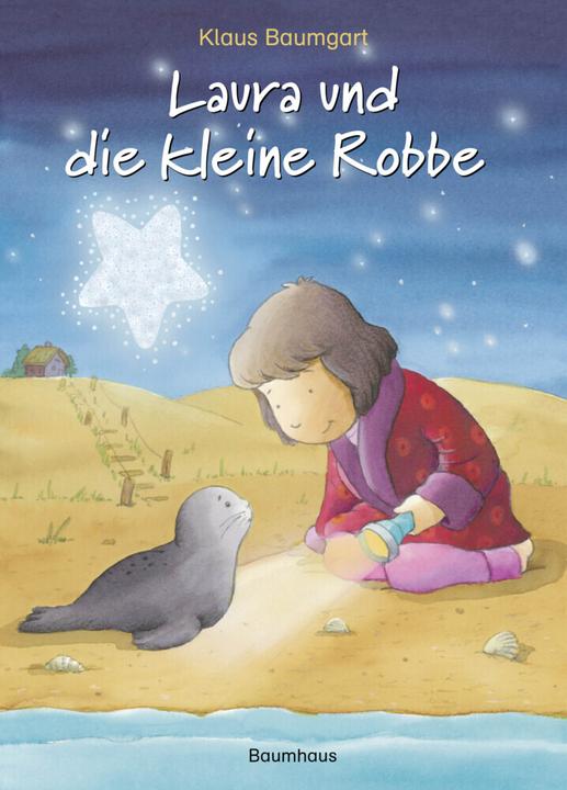 Produktbild Laura und die kleine Robbe (Deutsch, Cornelia Neudert, Klaus Baumgart, 2021)