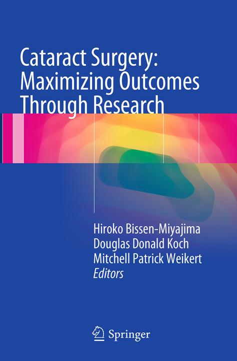 Energie-Label Cataract Surgery: Maximizing Outcomes Through Research (Mitchell Patrick Weikert, Douglas Donald Koch, Hiroko Bissen-Miyajima, 2016)