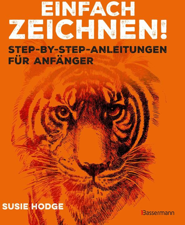 Produktbild Einfach zeichnen! Step-by-Step-Anleitungen für Anfänger (Deutsch, Susie Hodge, 2025)