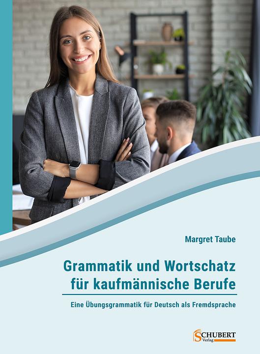 Produktbild Grammatik und Wortschatz für kaufmännische Berufe (Deutsch, Margret Taube, 2023)