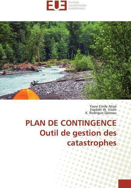 Immagine prodotto PLAN DE CONTINGENCE Outil de gestion des catastrophes (Esplora W. Vissin, Yaovi Emile Atiyè, K. Rodrigue Djossou, 2019)