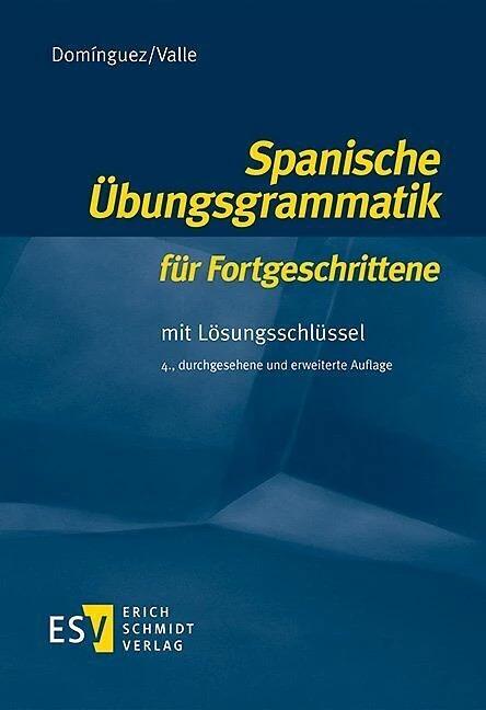 Produktbild Spanische Übungsgrammatik für Fortgeschrittene (Deutsch, Miguel Valle, José María Domínguez, 2013)