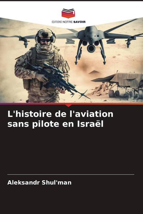Image du produit L'histoire de l'aviation sans pilote en Israël (Allemand, Aleksandr Shul'man, 2023)