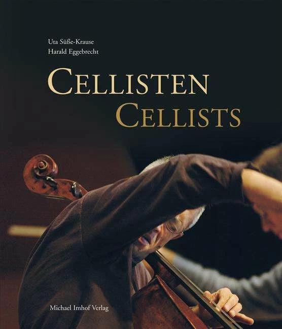 Produktbild Cellisten / Cellists (Deutsch, Englisch, Harald Eggebrecht, Uta Süsse-Krause, 2009)