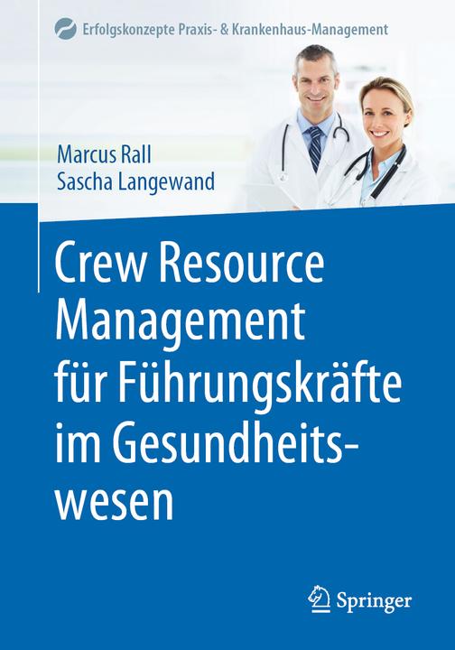 Produktbild Rall:Crew Resource Management für Führu (Deutsch, Marcus Rall, Sascha Langewand, 2022)