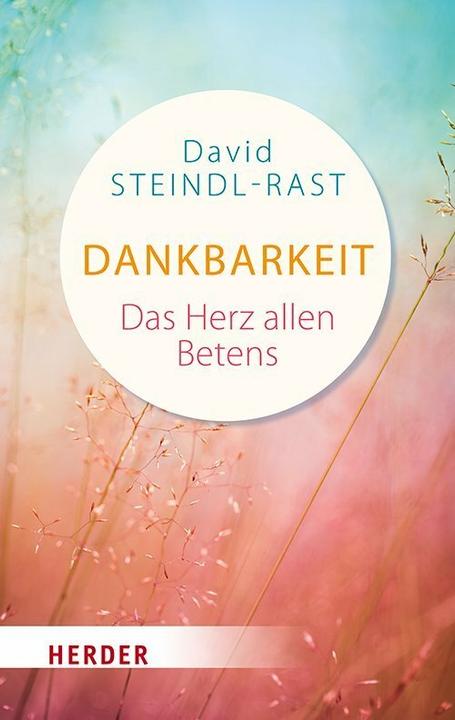 Immagine prodotto Dankbarkeit - das Herz des Gebets (Tedesco, David Steindl-Rast, 2018)