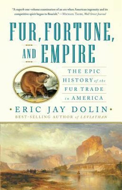 Produktbild Fur, Fortune, and Empire (Englisch, Eric Jay Dolin, 2011)
