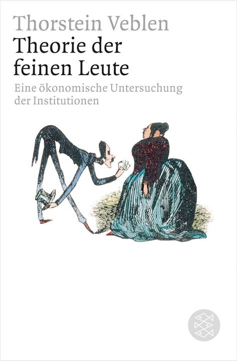 Produktbild Theorie der feinen Leute (Deutsch, Thorstein Veblen)