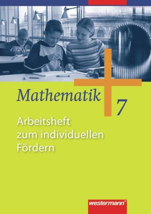 Produktbild Mathematik AH 7 zum individuellen Förd. (Deutsch, Uwe Scheele, Jochen Herling, Andreas Koepsell, Wilhelm Wilke, Karl-Heinz Kuhlmann, 2011)