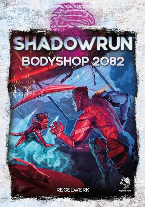Image du produit Pegasus Shadowrun : Bodyshop 2082 (couverture rigide), 204 pages (édition FR) (Allemand)