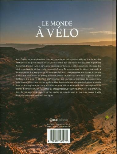 Produktbild Casa Le monde à vélo : voyages extraordinaires en bikepacking (Französisch, Carion Alex, 2024)