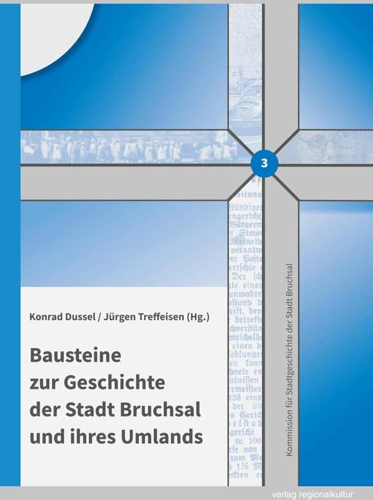 Produktbild Bausteine zur Geschichte der Stadt Bruchsal und ihres Umlands (Deutsch, Konrad Dussel, Sara Doll, Florian Jung, Thomas Adam, Rolf Schmitt, 2023)