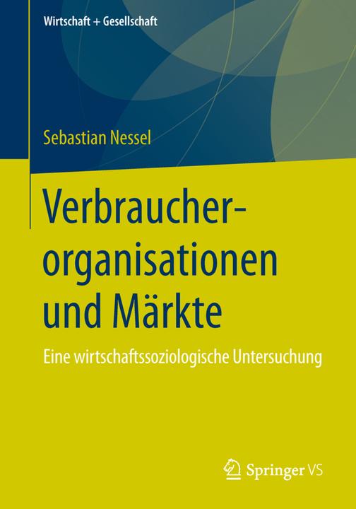 Actual product image Verbraucherorganisationen und Märkte (Sebastian Nessel, 2016)